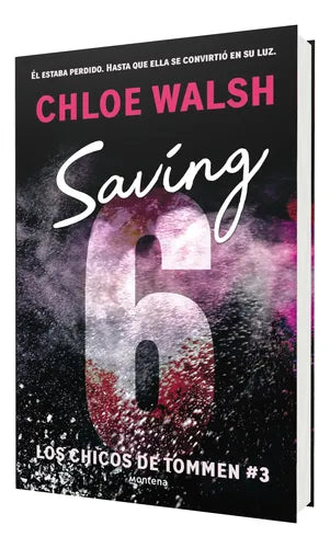 Portada de Saving 6 Los Chicos de Tommen Vol. 3 [ Chloe Walsh ] Juvenil