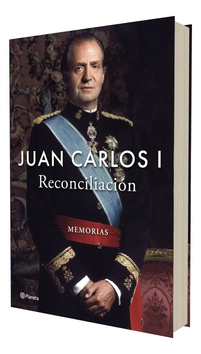 Portada de Libro Reconciliacion Memorias - Juan Carlos I, De Juan Carlos I. Editorial Planeta S.a, Tapa Blanda, En Castellano