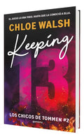 Portada de Keeping 13 Los Chicos de Tommen Vol. 2 [ Chloe Walsh ]
