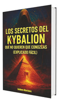 Portada de Libro Los Secretos Ocultos Del Kybalion: Explicacion Facil E Ilu, De Martinez, Isidoro. Editorial Independently P…