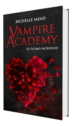 Portada de Vampire Academy: El Ultimo Sacrificio, De Mead, Richelle. Editorial Hidra,editorial, Tapa Blanda En Español, 2024