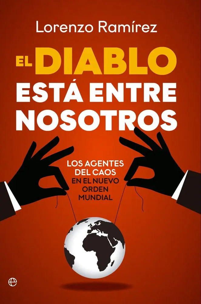 Portada de Libro El Diablo Esta Entre Nosotros, De Ramirez Lorenzo. Editorial La Esfera De Los Libros, S.l., Tapa Blanda