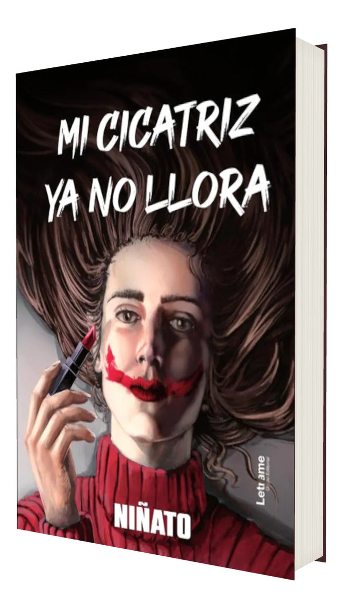 Portada de Libro Mi Cicatriz Ya No Llora [ Niñato ] Original
