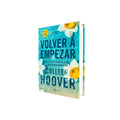 Portada de Libro Volver A Empezar It Starts With Us [ Pasta Dura ] [ En Español ] Colleen Hoover