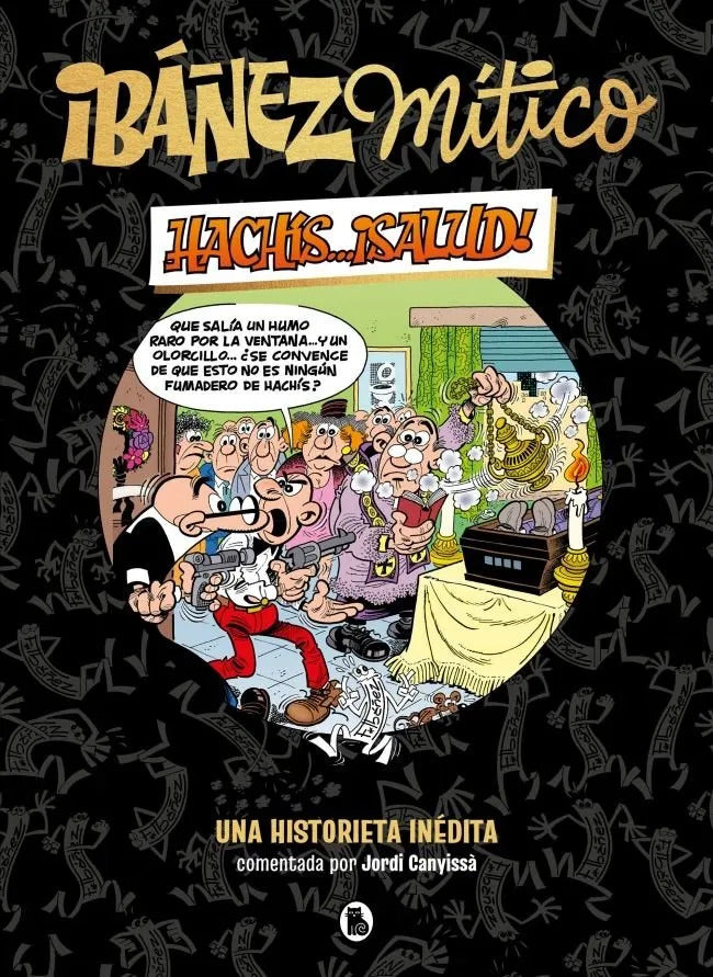 Portada de Cómic Ibáñez Mítico 1: Hachís... ¡salud! [ Pasta Dura ] [ En Español ] Francisco Ibáñez