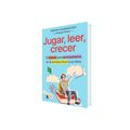 Portada de Libro Jugar, Leer, Crecer de Tamara Chubarovsky [ En Español ] Original