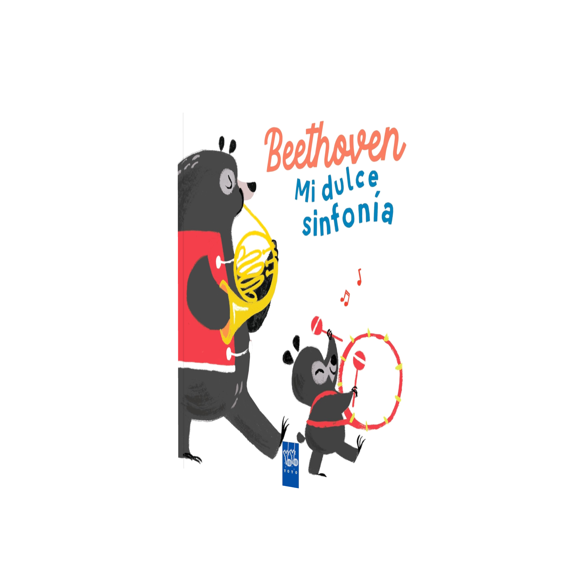 Portada de Libro Beethoven Mi Dulce Sinfonía [ Pasta Dura ] [ En Español ] YOYO