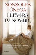 Portada de Libro Llevará Tu Nombre [ Pasta Dura ] [ En Español ] Sonsoles Ónega