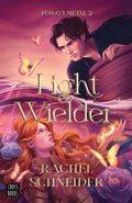 Portada de Libro Light Wielder Vol.2 [ Fuego Y Metal ] [ Cantos Tintados ] [ Pasta Dura ] [ En Español ] Rachel Schneider