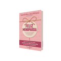 Portada de Libro Feliz Menopausia Sandra Moñino [ En Español ] Original