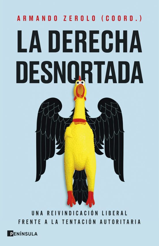 Portada de Libro La Derecha Desnortada Reivindicación Liberal Armando Zerolo [ En Español ] Original