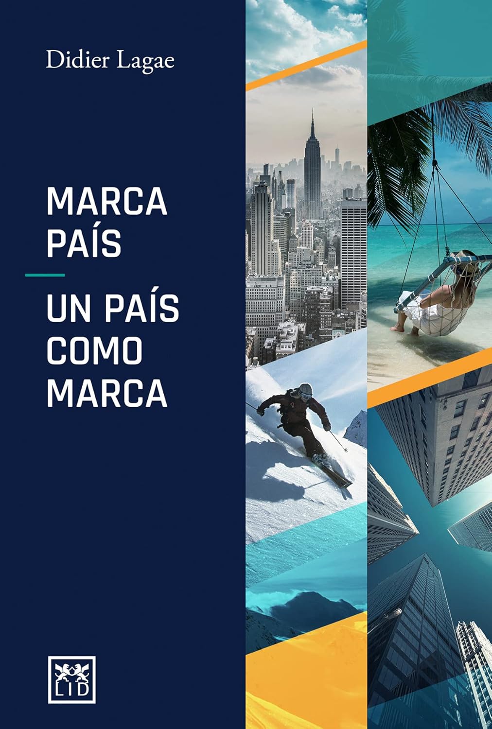 Portada de Libro Marca País Un País Como Marca Didier Lagae [ En Español ] Original