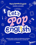 Portada de Let’s Pop English: Aprende inglés a través de personajes, música y momentos inolvidables de la cultura pop
