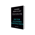 Portada de Libro Ansiedad Déjame En Paz Dr. Alejandro Martínez Rico [ En Español ] Original