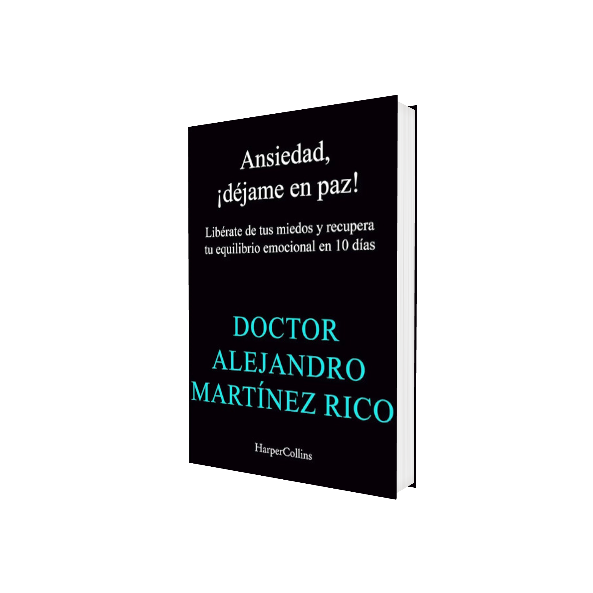 Portada de Libro Ansiedad Déjame En Paz Dr. Alejandro Martínez Rico [ En Español ] Original