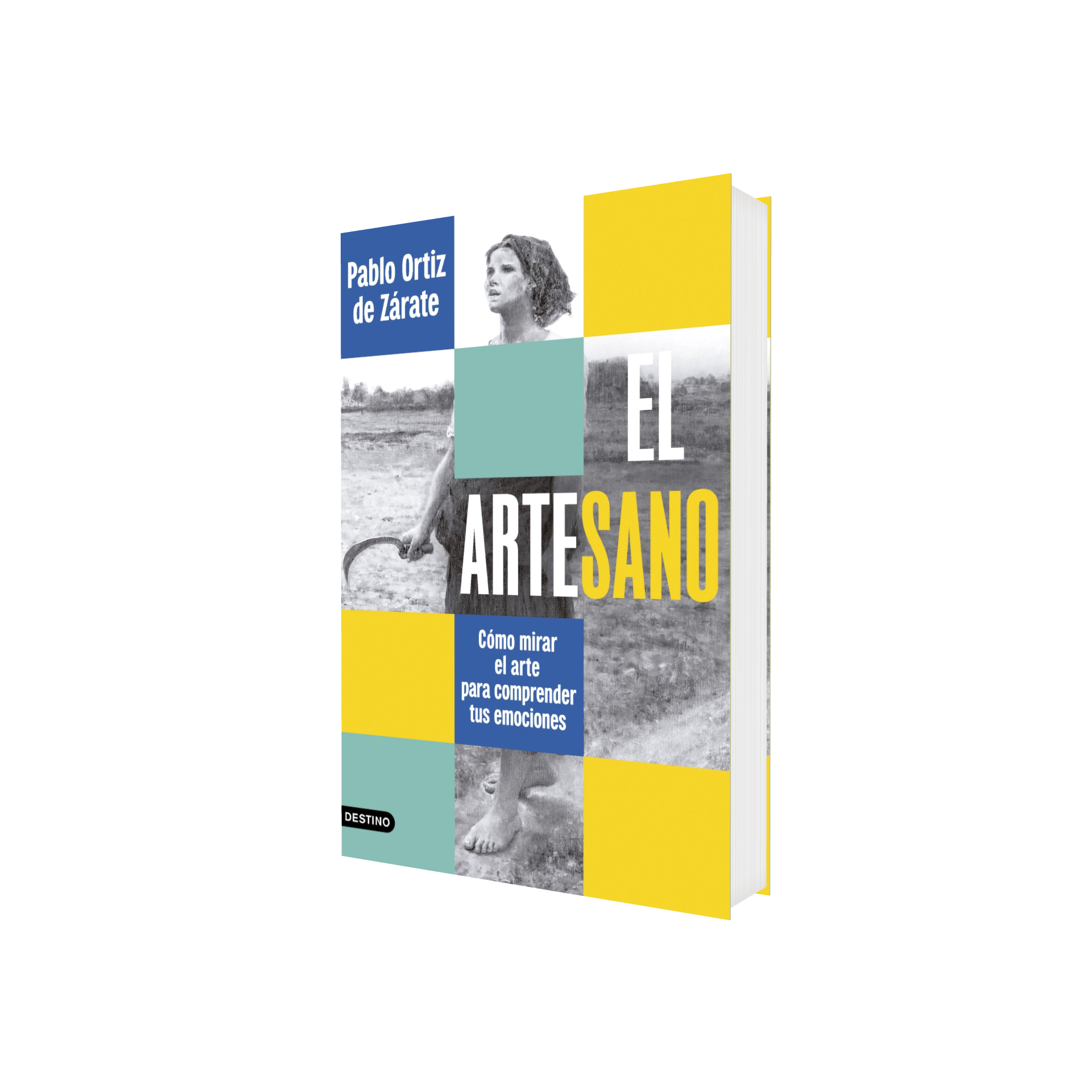 Portada de Libro El ArteSano Cómo Mirar El Arte Para Comprender Tus Emociones P. Ortiz De Zárate [ En Español ] Original