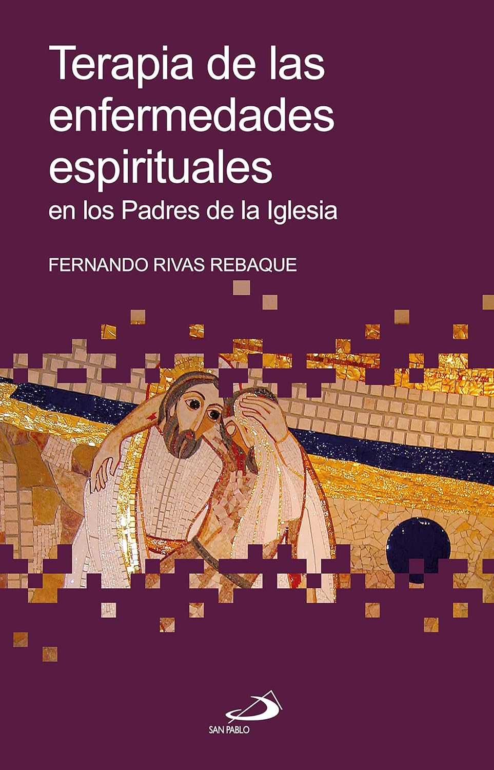 Portada de Libro Terapia De Las Enfermedades Espirituales Fernando Rivas Rebaque [ En Español ] Original