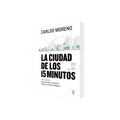 Portada de Libro La Ciudad de los 15 Minutos de Carlos Moreno [ En Español ] Original
