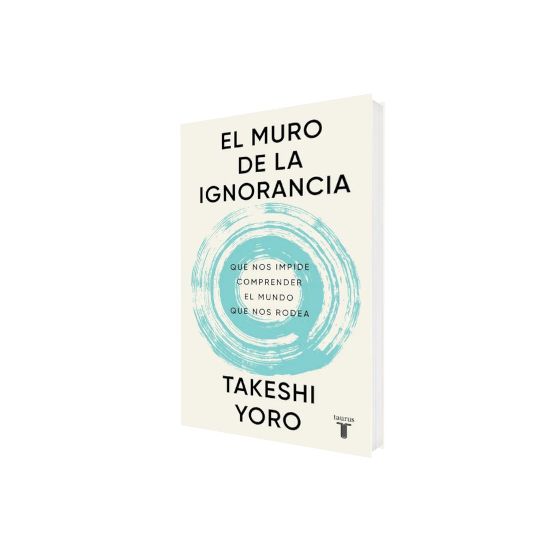 Portada de Libro El Muro De La Ignorancia Takeshi Yoro [ En Español ] Original
