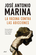 Portada de La vacuna contra las adicciones: Una especie inestable en busca de equilibrio