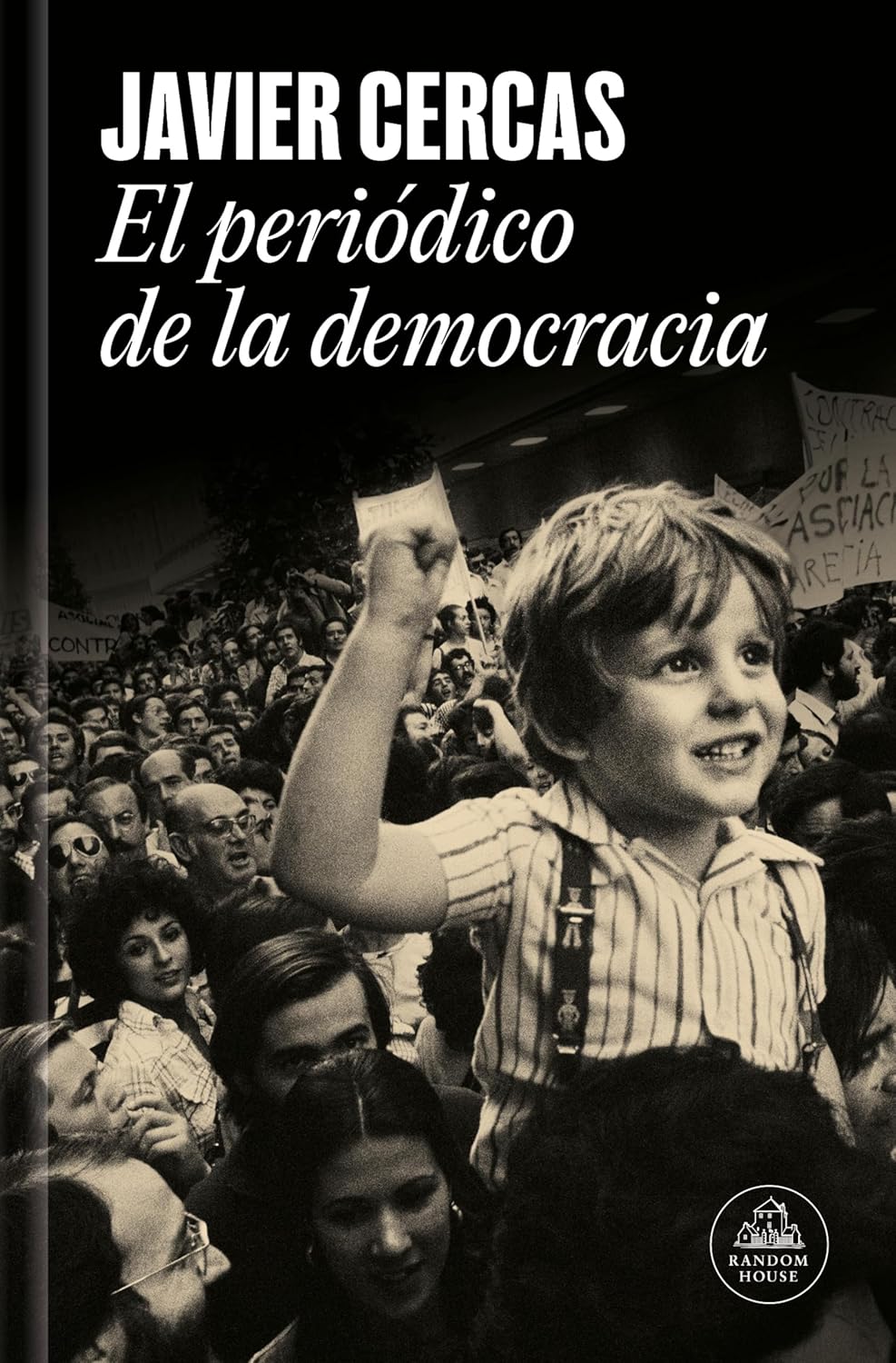 Portada de Libro El Periódico De La Democracia [ Pasta Dura ] [ En Español ] Javier Cercas