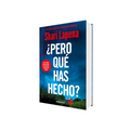 Portada de Libro ¿Pero Qué Has Hecho? Shari Lapena [ En Español ] Original