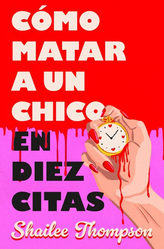 Portada de Libro Cómo Matar A Un Chico En Diez Citas Shailee Thompson [ En Español ] Original