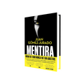 Portada de Libro Mentira [ Pasta Dura ] [ En Español ] Juan Gómez-Jurado