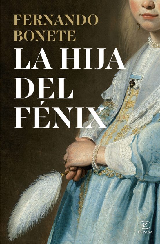 Portada de Libro La Hija Del Fénix [ Pasta Dura ] [ En Español ] Fernando Bonete Vizcaíno