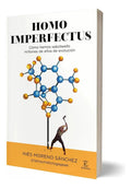 Portada de Libro Homo Imperfectus Cómo Hemos Saboteado Millones De Años De Evolución Inés Moreno Sánchez [ En Español ] Orig…