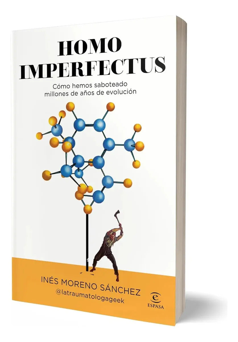 Portada de Libro Homo Imperfectus Cómo Hemos Saboteado Millones De Años De Evolución Inés Moreno Sánchez [ En Español ] Orig…