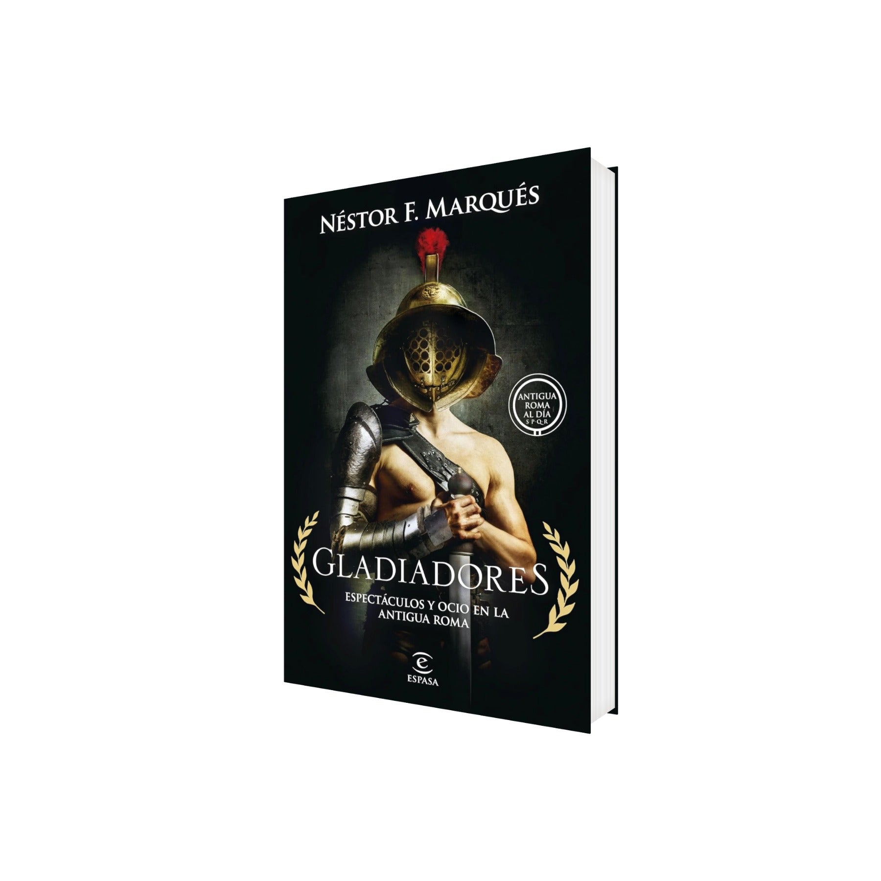 Portada de Libro Gladiadores: Espectáculos y Ocio en la Antigua Roma de Néstor F. Marqués [ En Español ] Original
