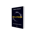 Portada de Libro Eclipses: Una Coincidencia Cósmica Roberto Brasero [ En Español ] Original