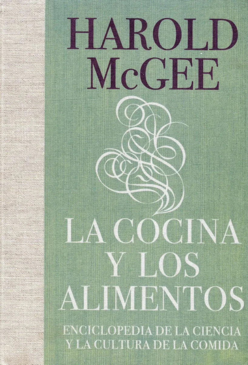 Portada de Libro La Cocina Y Los Alimentos: Enciclopedia De La Ciencia [ Pasta Dura ] [ En Español ] Harold Mcgee