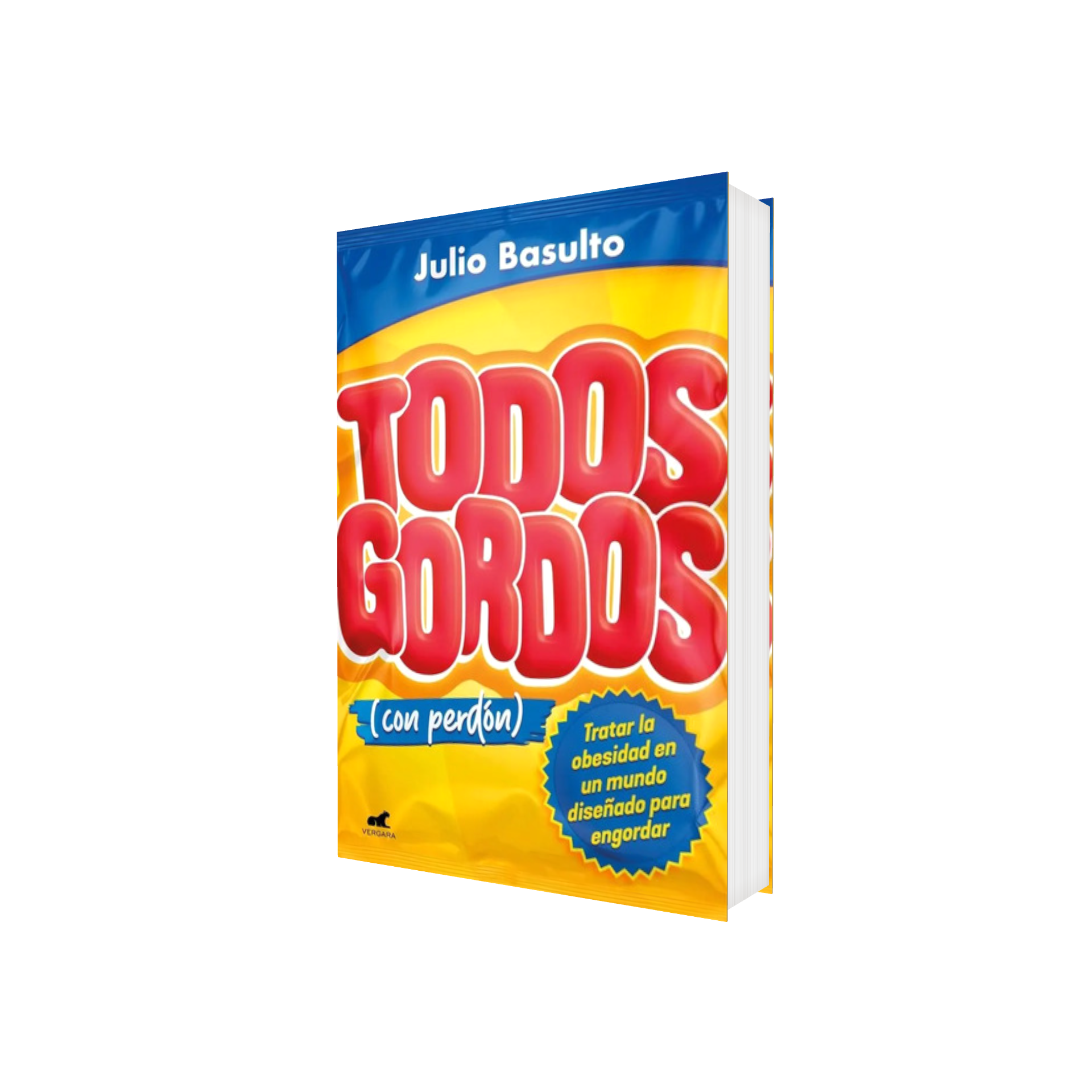 Portada de Libro Todos Gordos (Con Perdón): Obesidad En Un Mundo Diseñado Para Engordar J. Basulto [ En Español ] Original