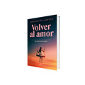 Portada de Libro Volver Al Amor Marianne Williamson [ En Español ] Original