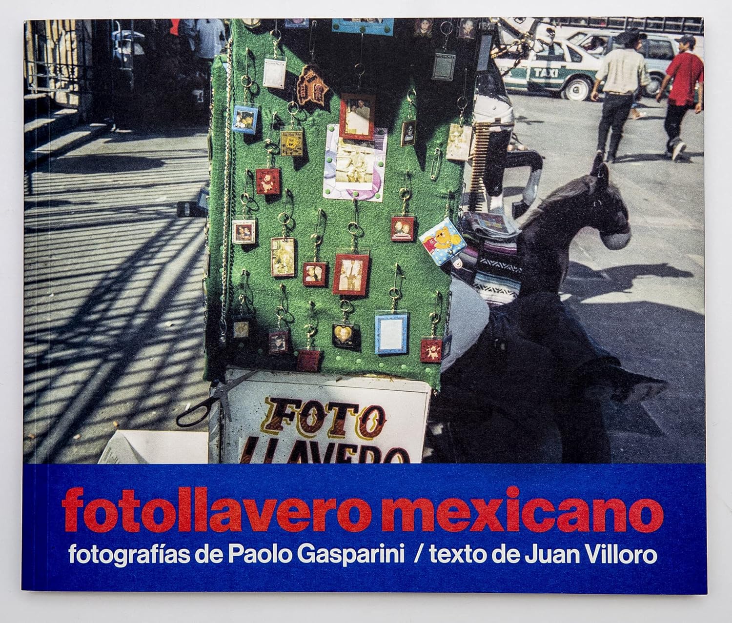 Portada de Libro Fotollavero Mexicano Juan Villoro, Paolo Gasparini [ En Español ] Original