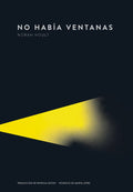 Portada de Libro No Había Ventanas [ Pasta Dura ] [ En Español ] Norah Hoult