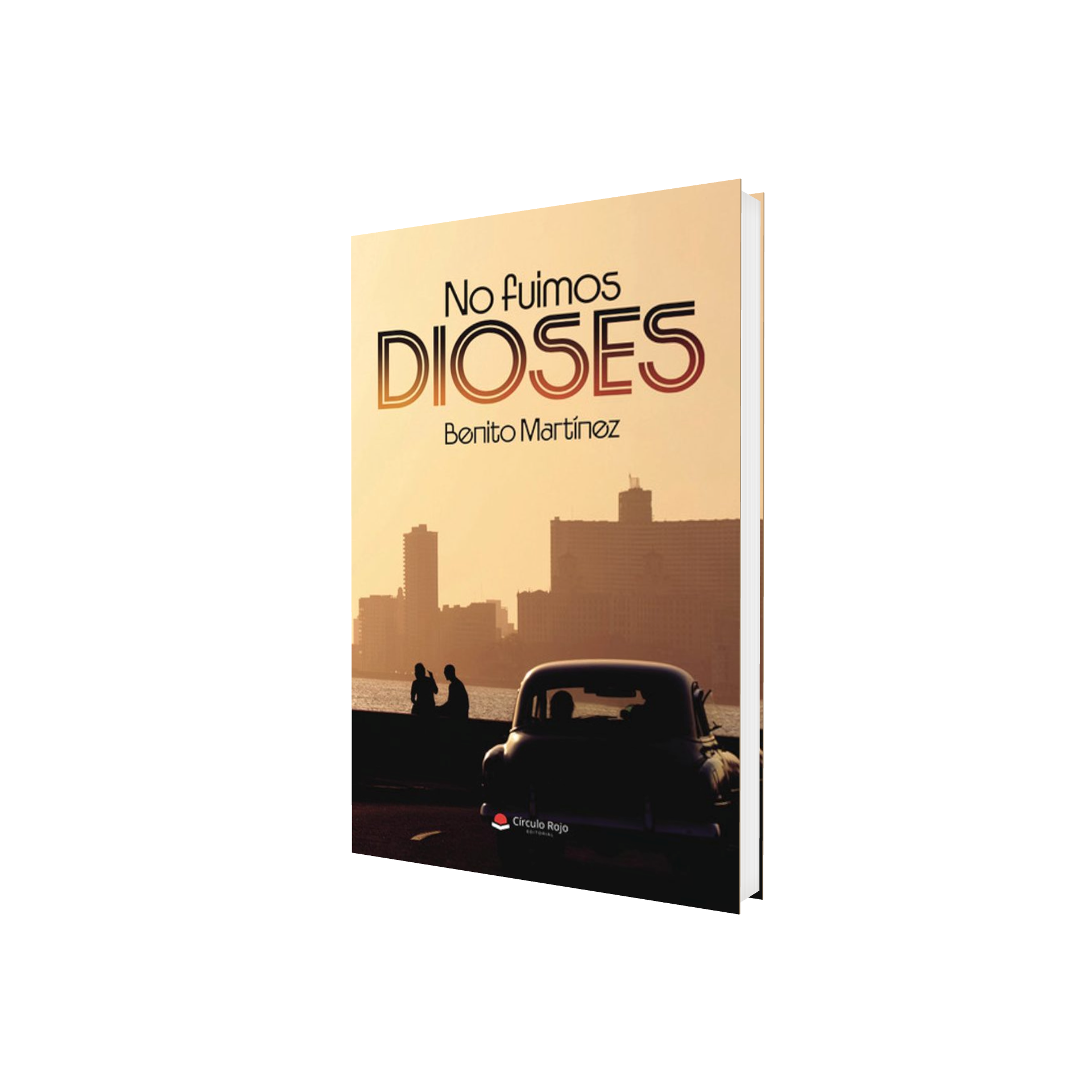 Portada de Libro No Fuimos Dioses Benito Martínez [ En Español ] Original