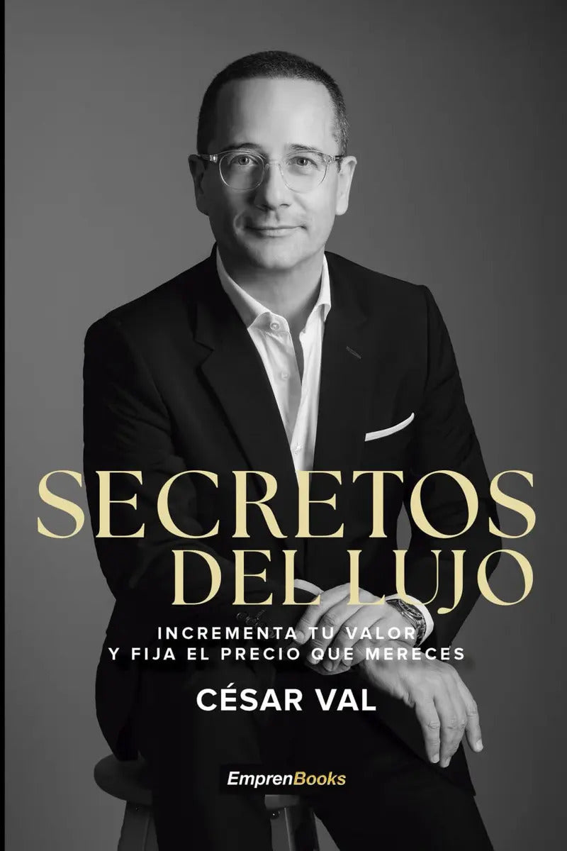Portada de Libro Secretos Del Lujo César Val [ En Español ] Original