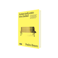 Portada de Libro Antes Todo Esto Era Ciudad Pedro Bravo [ En Español ] Original