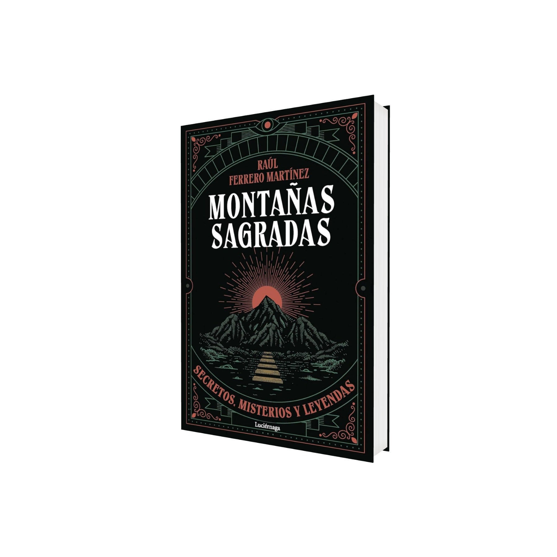 Portada de Libro Montañas Sagradas Secretos Misterios Y Leyendas Raúl Ferrero Martínez [ En Español ] Original