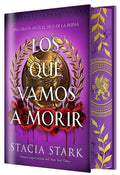 Portada de Libro Los Que Vamos A Morir [ Edición Especial Limitada Pasta Dura ] [ En Español ] Stacia Stark
