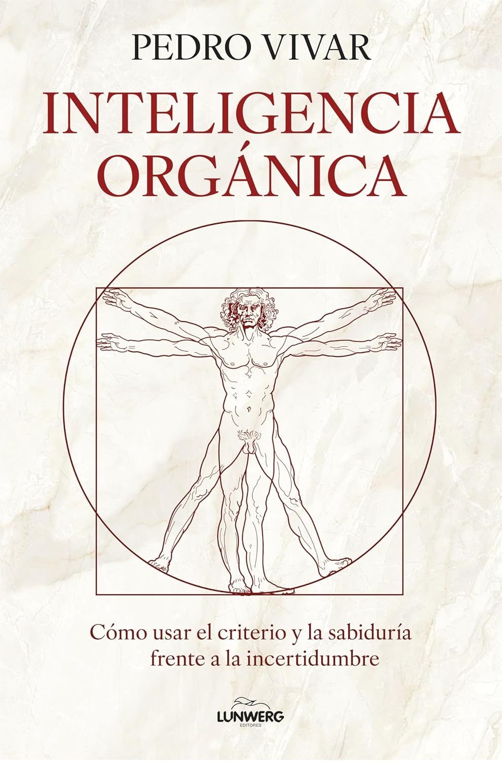 Portada de Inteligencia orgánica: Cómo usar el criterio y la sabiduría frente a la incertidumbre
