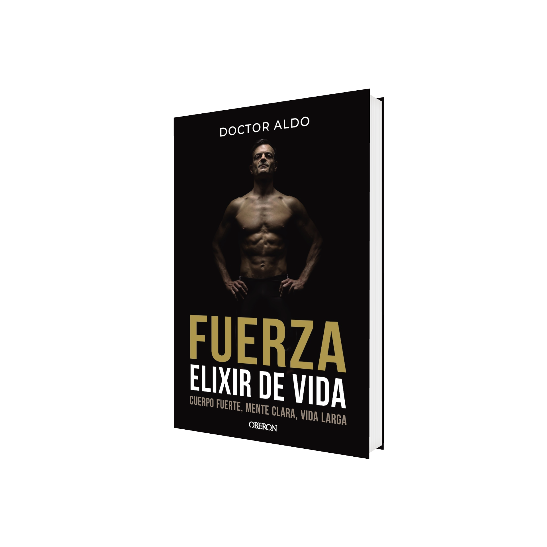 Portada de Libro Fuerza Elixir De Vida Doctor Aldo [ En Español ] Original