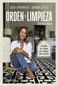 Portada de Orden y limpieza sin postureo: Cuida tu casa sin dejar de vivirla