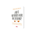 Portada de Libro ¿Qué Quieres Ser De Mayor? Cómo Convertir La Madurez En La Mejor Etapa De Tu Vida Pere Estupinyà [ En Españ…