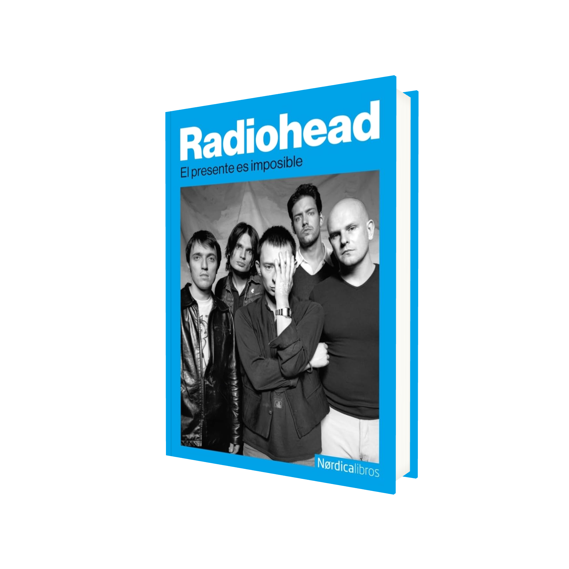 Portada de Libro Radiohead El Presente Es Imposible [ Pasta Dura ] [ En Español ]