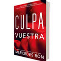 Portada de Libro Culpa Vuestra Vol.4 [ Culpables ] Mercedes Ron [ En Español ] Original