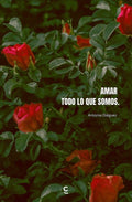 Portada de Libro Amar Todo Lo Que Somos Antonia Diéguez [ En Español ] Original